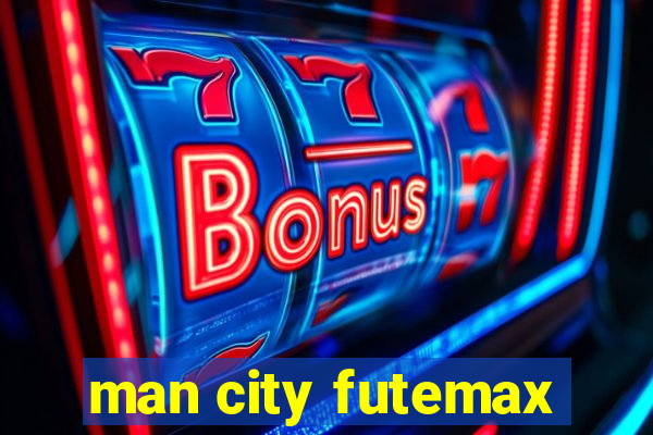man city futemax